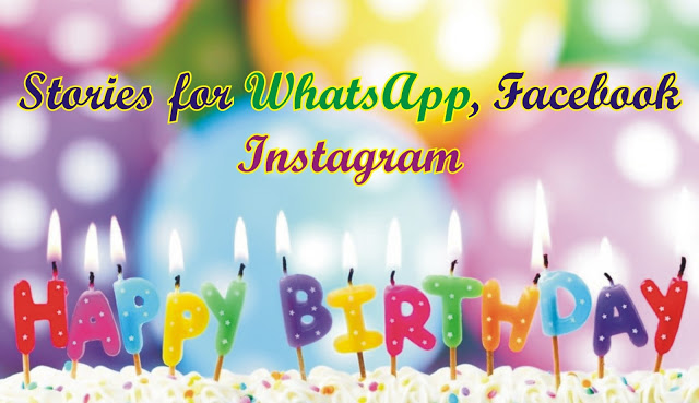 Happy Birthday Stories for WhatsApp, Facebook & Instagram!