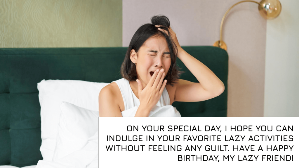 Birthday Wishes for Lazy Friend