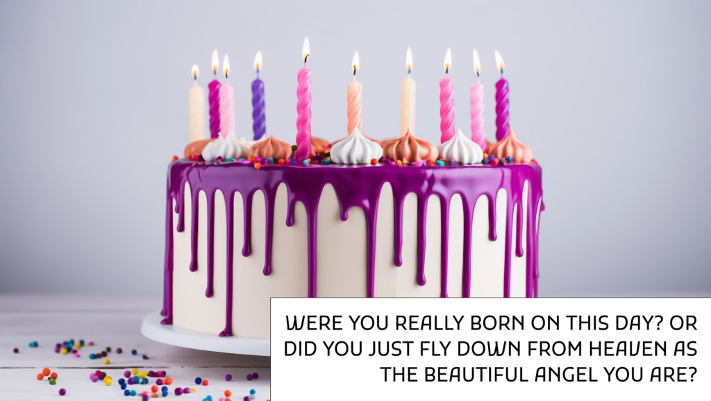 Birthday Pick Up Lines to Spice Up Your Special Day