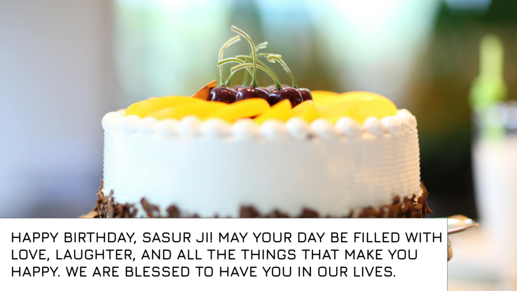 Birthday messages for Sasur Ji 